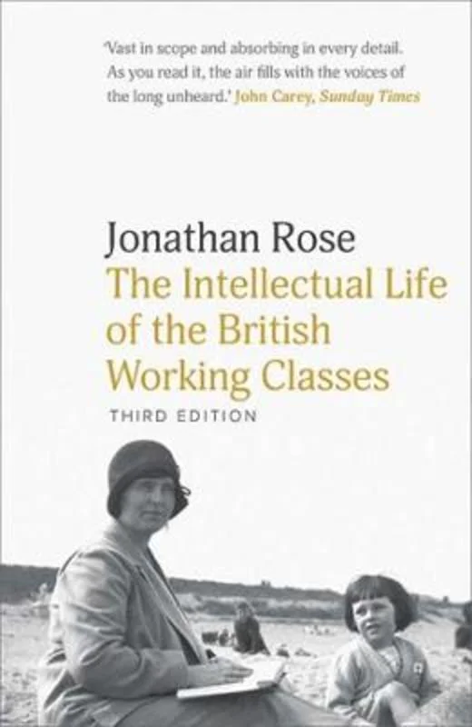 ---The Intellectual Life of the British Working Classes