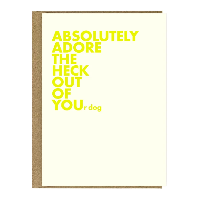 -Explosion-proof leash FOR LARGE dogsAbsolutely Adore The Heck Out Of You(r Dog) Card -Explosion-proof leash FOR LARGE dogsAbsolutely Adore The Heck Out Of You(r Dog) Card
