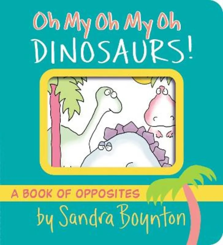 - Teething and chewing toys for puppiesOh My Oh My Oh Dinosaurs!